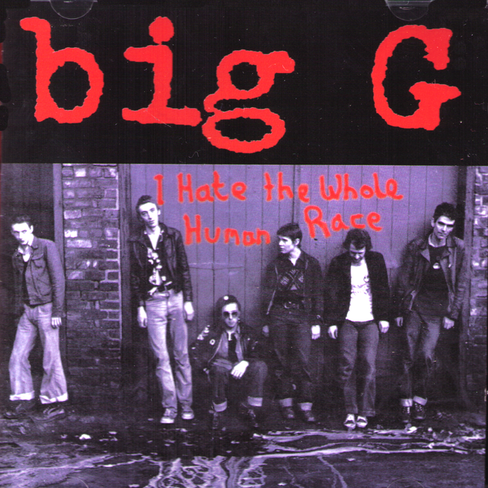 Big G- I Hate The Whole Human Race CD ~REISSUE! - Only Fit For The Bin - Dead Beat Records
