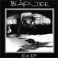 Black Ice- Eve 10" ~ARCTIC FLOWERS! - Mad At The World - Dead Beat Records