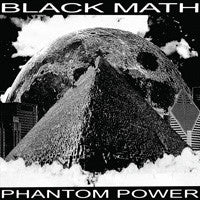 Black Math- Phantom Power LP - PERMANENT - Dead Beat Records