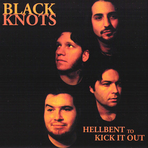 Black Knots- Hellbent To Kick It Out CD ~NASHVILLE PUSSY!