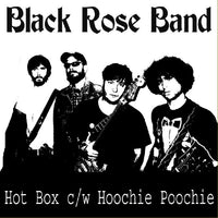 Black Rose Band- Hot Box 7" - Contaminated - Dead Beat Records