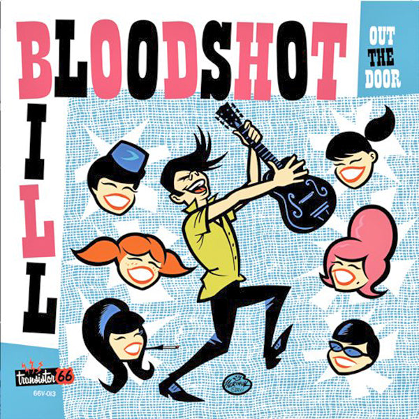 Bloodshot Bill- Out The Door 7"
