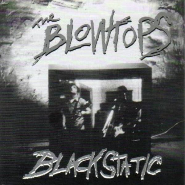 Blowtops- Black Static LP ~SCIENTISTS! - Big Neck - Dead Beat Records