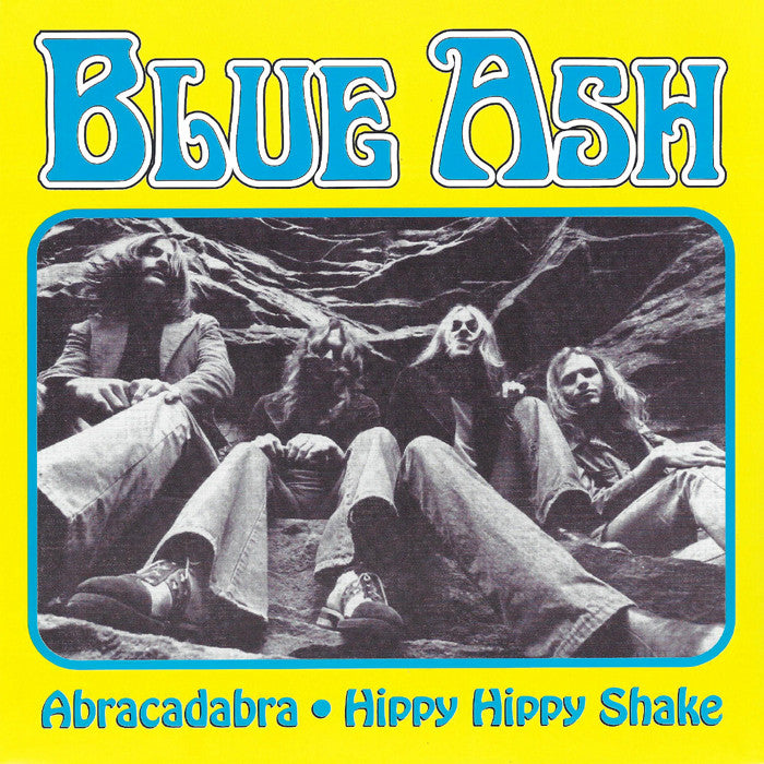Blue Ash- Abracadabra 7” ~REISSUE!