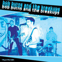 Bob Burns And The Breakups- Frustration LP ~CATHOLIC BOYS! - Ptrash - Dead Beat Records
