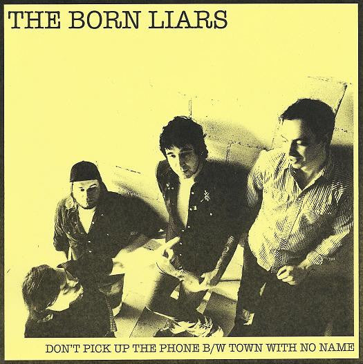 Born Liars- Don’t Pick Up The Phone 7” RARE 200 MADE - Heavy Leather - Dead Beat Records