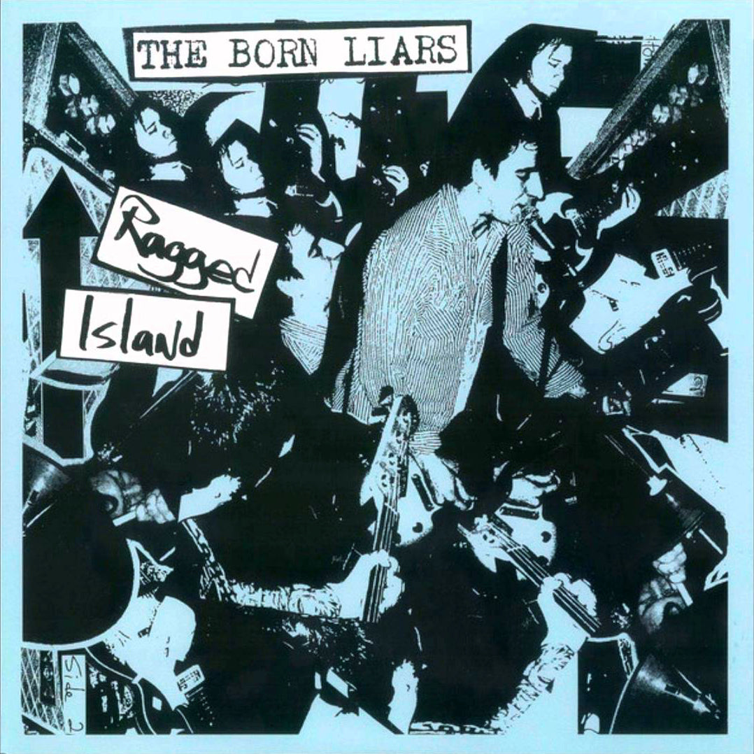 Born Liars- Ragged Island LP ~HEARTBREAKERS!