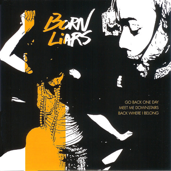 Born Liars- Go Back One Day 7"~HUMPERS / RARE ORANGE, BLACK + WHITE COVER!