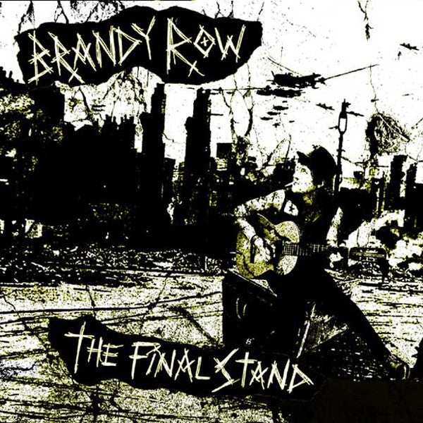 Brandy Row- The Final Stand 7"  ~RARE COVER 50 MADE! - NO FRONT TEETH - Dead Beat Records