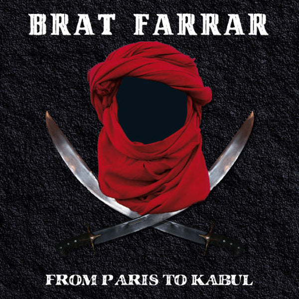 Brat Farrar- From Paris To Kabul 7” ~EX DIGGER & THE PUSSYCATS!