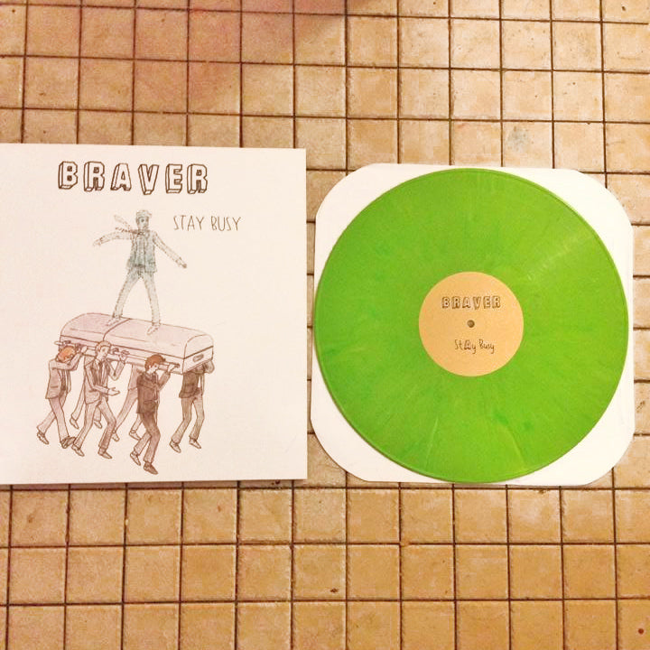 Braver- Stay Busy LP ~LTD TO 325 ON GREEN WAX!