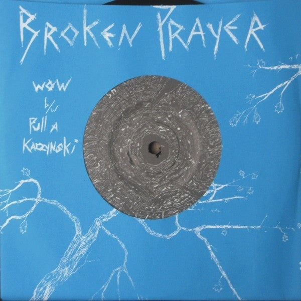Broken Prayer- Wow 7” ~RARE BLUE COVER LTD TO 50! - Not Normal - Dead Beat Records