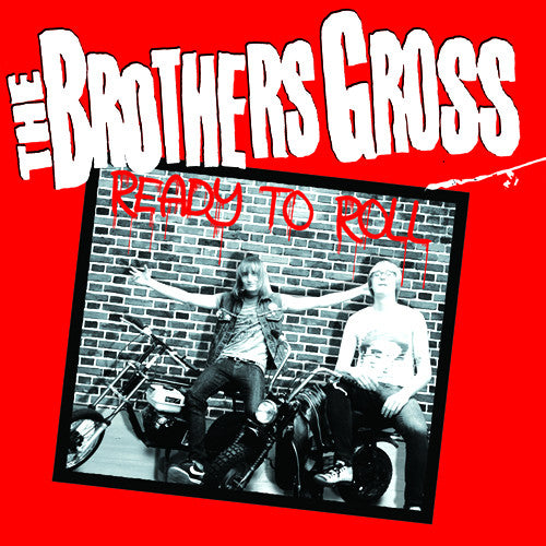 The Brothers Gross- Ready To Roll 7” ~ZERO BOYS! - Sexy Baby - Dead Beat Records - 1