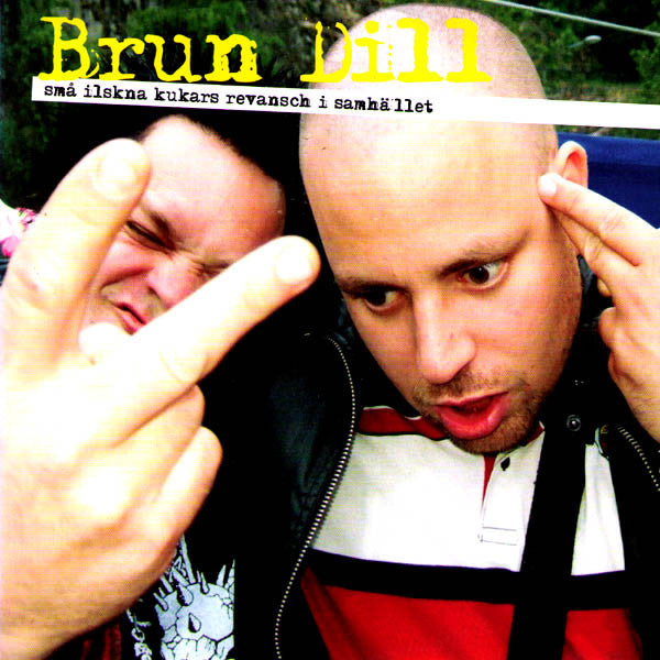 Brun Dill- Små Kukars Revansch I Samhället 7” ~BLACK SMOKE WAX LTD TO 50! - Ken Rock - Dead Beat Records - 1