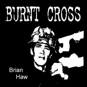 Burnt Cross – Brian Haw 7” LIMITED TO 215 - Loud Punk - Dead Beat Records