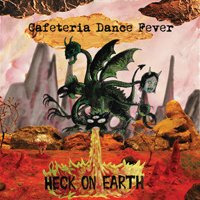 Cafeteria Dance Fever- Heck On Earth LP - Hovercraft - Dead Beat Records