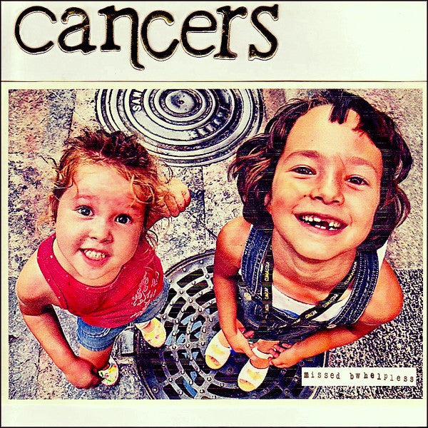 Cancers- Missed 7"  ~W/ SCREENED B-SIDE! - Debt Offensive - Dead Beat Records - 1