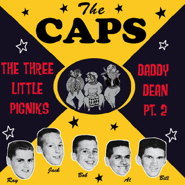 Caps- Three Little Pigniks 7” ~REISSUE!