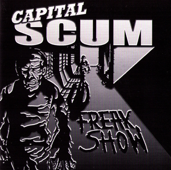 CAPITAL SCUM- Freak Show 7" - RNR Radio - Dead Beat Records