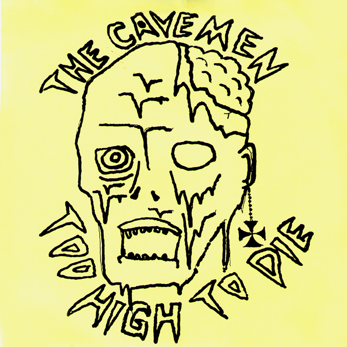 The Cavemen- Too High To Die 7” ~CVR LTD TO 150 COPIES! - Goodbye Boozy - Dead Beat Records