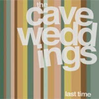THE CAVE WEDDINGS- Last Time 7” - Bachelor - Dead Beat Records