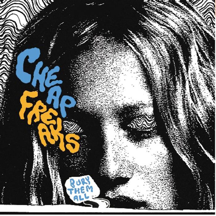 Cheap Freaks- Bury Them All LP ~EX THE THINGS!