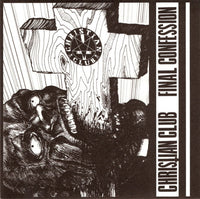 Christian Club- Final Confession 7” - Sorry State - Dead Beat Records