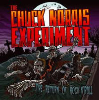 CHUCK NORRIS EXPERIMENT- 'The Return Of Rock N Roll' LP - Tornado Ride - Dead Beat Records