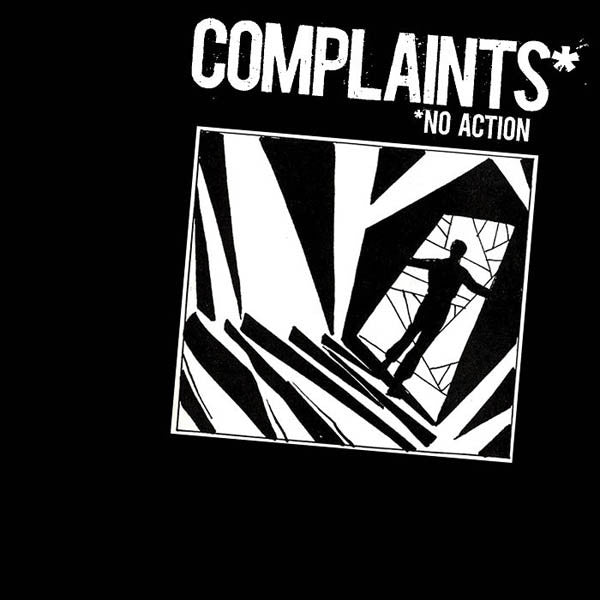 Complaints – No Action 7” ~OUT OF PRINT! - Modern Action - Dead Beat Records
