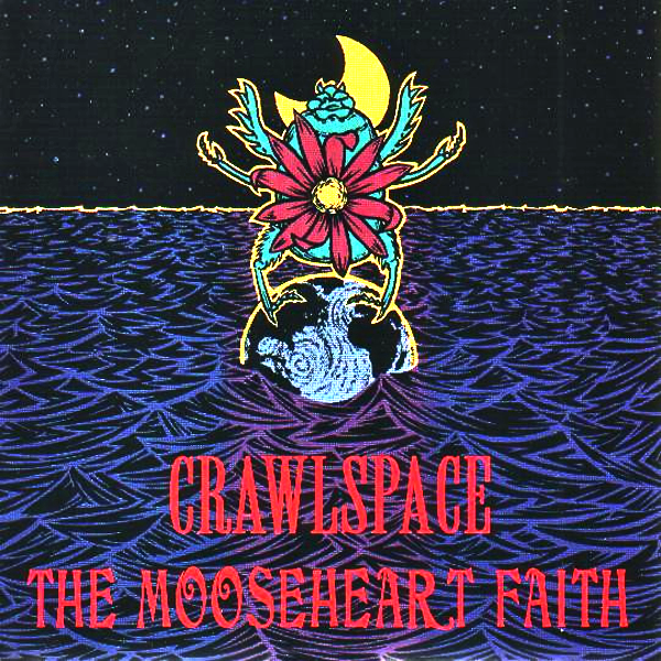 Crawlspace / Mooseheart Faith- Split 7" ~EX LAZY COWGIRLS, GIZMOS, ANGRY SAMOANS!