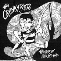 CRUNKY KIDS- 'Theories Of Hate And Time' 7" - My Minds Eye - Dead Beat Records