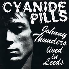 Cyanide Pills- Johnny Thunders Lived In Leeds 7” ~LTD YELLOW WAX - Wanda - Dead Beat Records