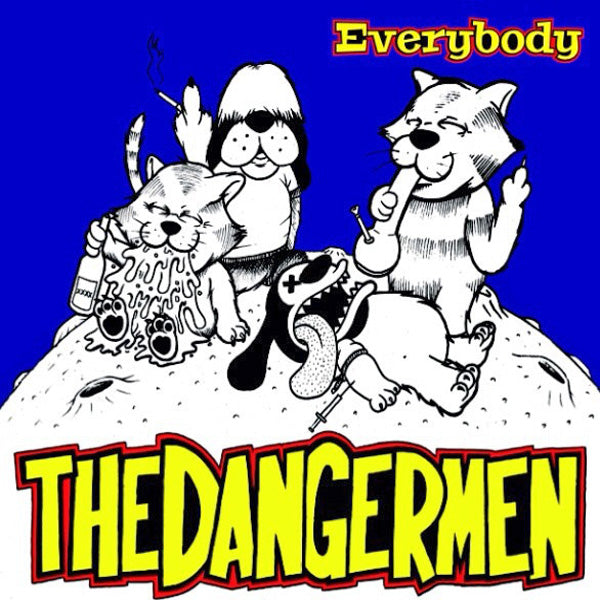 Dangermen- Everybody 7" ~COSMIC PSYCHOS!