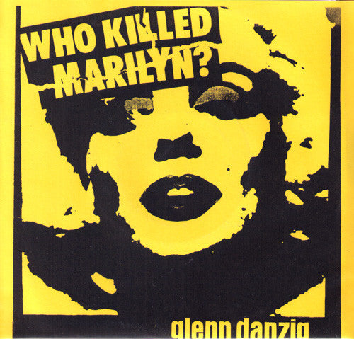 Glenn Danzig- Who Killed Marilyn 7” - Bootleg - Dead Beat Records