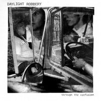 Daylight Robbery- Through the Confusion LP - residue - Dead Beat Records