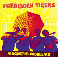 FORBIDDEN TIGERS- 'Magentic Problems' LP ~EX BRIMSTONE HOWL - Dead Beat - Dead Beat Records