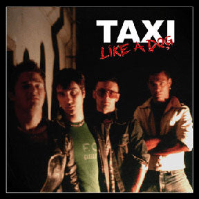 TAXI- 'Like A Dog' LP ~EX GIUDA! - Dead Beat - Dead Beat Records