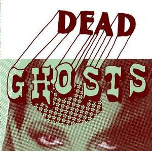 Dead Ghosts- 'Bad Vibe' 7" - Yakisakana - Dead Beat Records