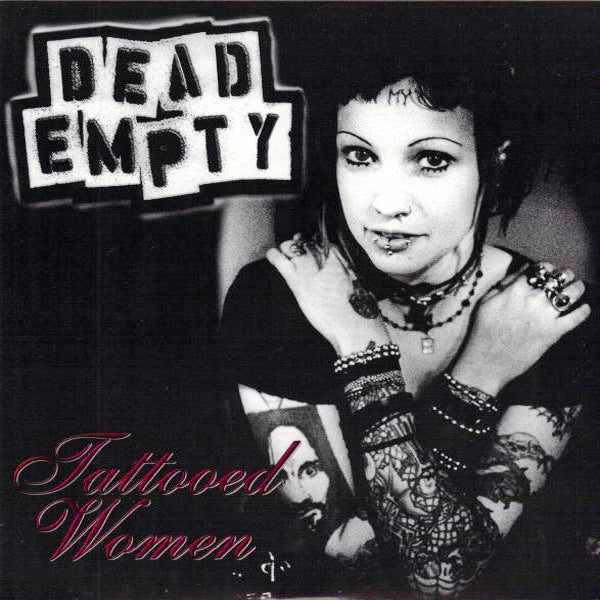 Dead Empty - Tattooed Women 7" ~EX BOMB SQUADRON!