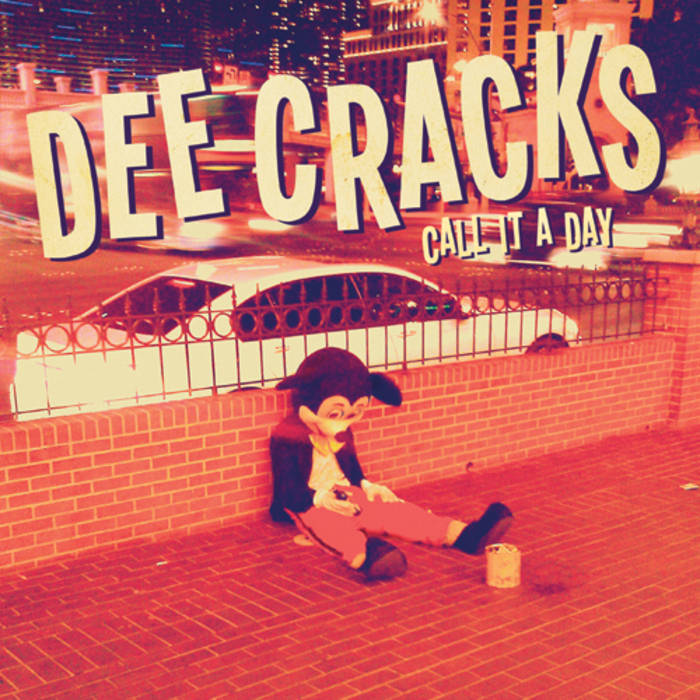 Dee Cracks- Call It A Day 7” ~QUEERS!
