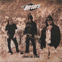 The Dirters- Living Like A Dog 10” - Bad Attitude - Dead Beat Records