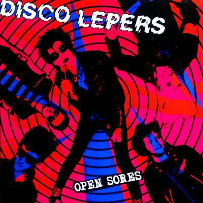 Disco Lepers- Open Sores 7" ~EX GAGGERS! - NO FRONT TEETH - Dead Beat Records