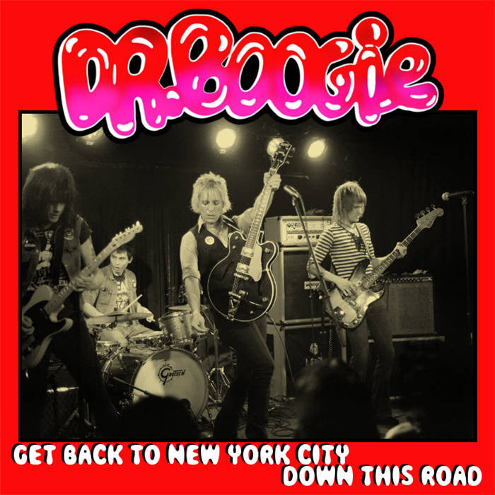 Dr. Boogie- Get Back To New York City 7” ~NEW YORK DOLLS!