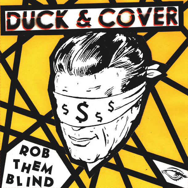 Duck & Cover- Rob Them Blind 7” ~RARE CLEAR WAX!