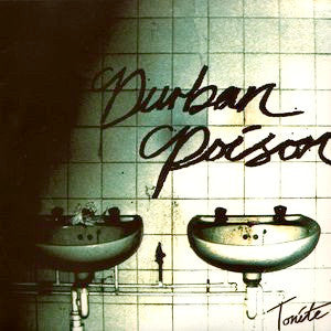 Durban Poison- Tonite 7" ~OUT OF PRINT! - Shake - Dead Beat Records