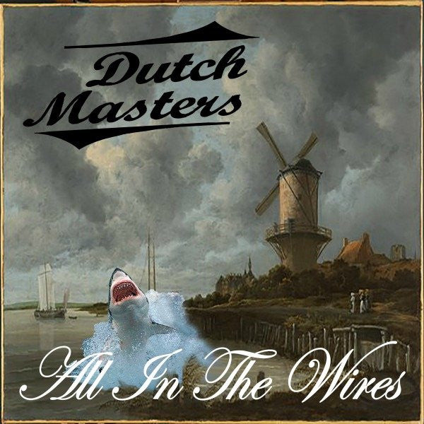 Dutch Masters- All In The Wires LP ~EX OBLIVIANS! - Spacecase - Dead Beat Records