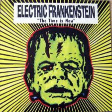 ELECTRIC FRANKENSTEIN- The Time Is Now LP ~1ST PRESS FROM 1996 - Demolition Derby - Dead Beat Records