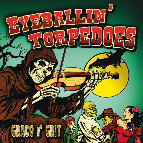 EYEBALLIN’ TORPEDOES- Grace N Grit 7" - Zorch - Dead Beat Records