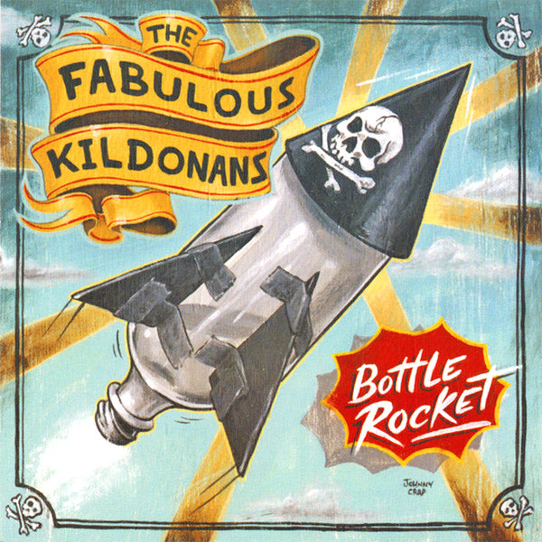 Fabulous Kildonans- Bottle Rocket CD ~EX STRETCH MARKS!