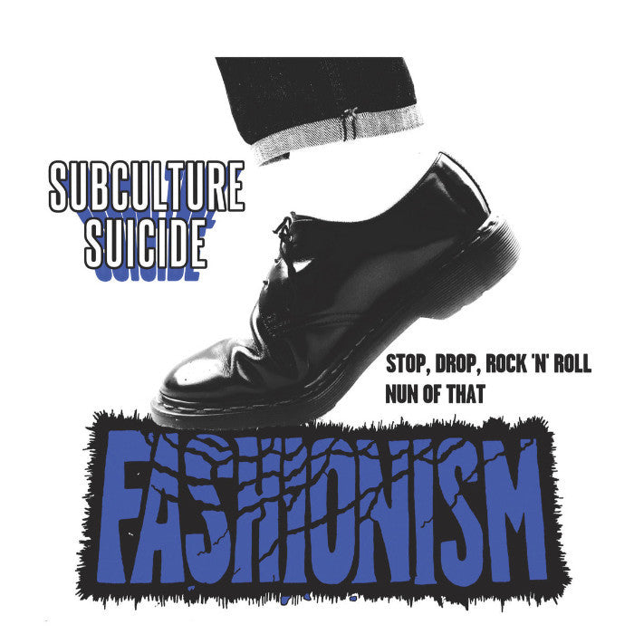 Fashionism- Subculture Suicide 7” ~EX TRANZMITORS!